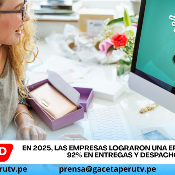 En 2025, las empresas lograron una efectividad del 92% en entregas y despachos