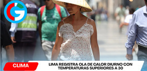 Lima registra ola de calor diurno con temperaturas superiores a 30