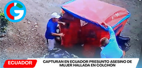 Capturan en Ecuador presunto asesino de mujer hallada en colchón