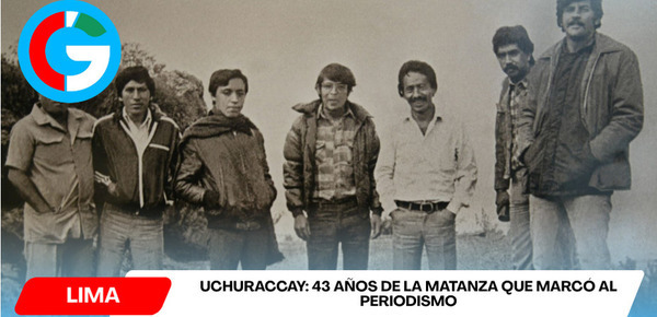 Uchuraccay: 43 años de la matanza que marcó al periodismo