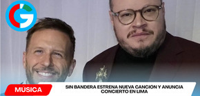Sin Bandera estrena nueva canción y anuncia concierto en Lima