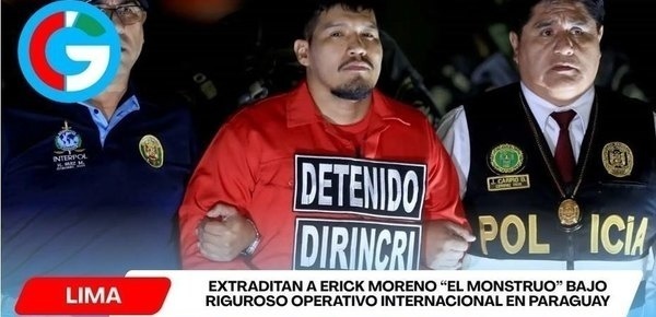 Erick Moreno “El Monstruo” llega a Lima extraditado para enfrentar justicia