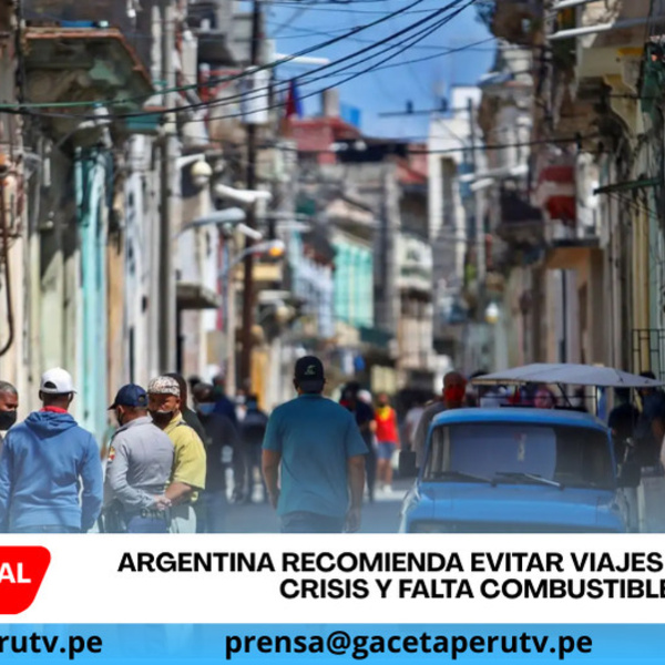 Argentina recomienda evitar viajes a Cuba por crisis y falta combustible
