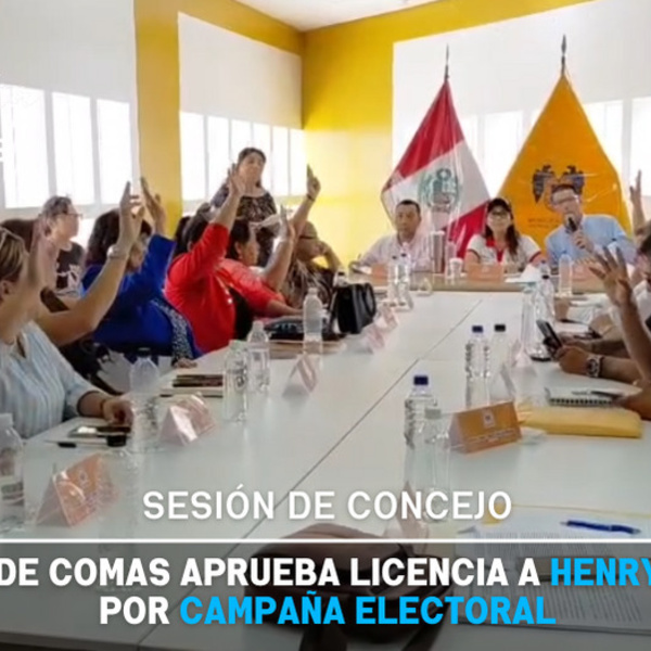 Concejo de Comas aprueba licencia a Henry Vilchez por campaña electoral