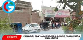 Explosión por tanque de carburo deja dos muertos en Chiclayo