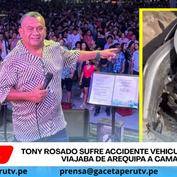 Tony Rosado sufre accidente vehicular cuando viajaba de Arequipa a Camaná