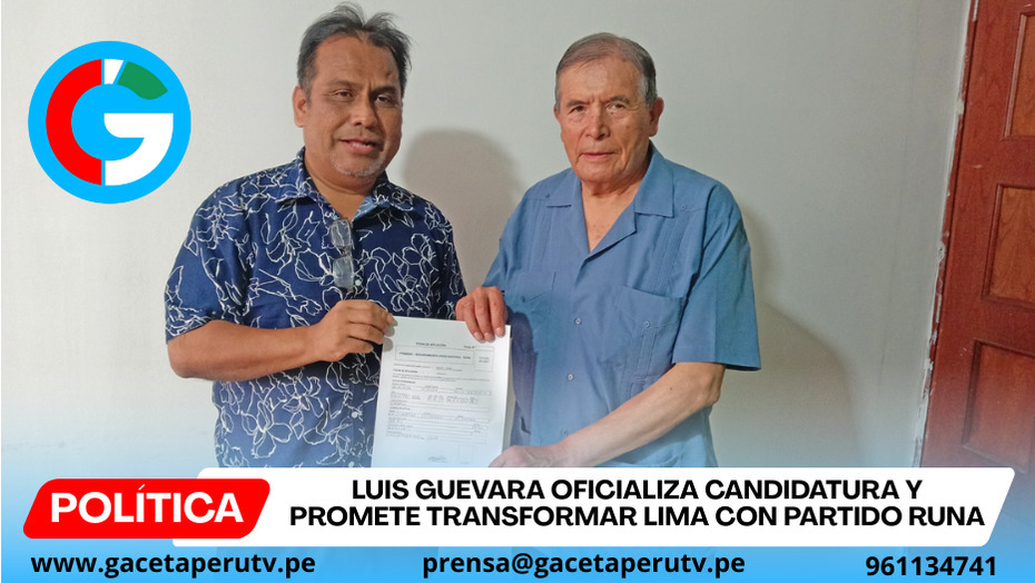 Luis Guevara oficializa candidatura y promete transformar Lima con Partido RUNA