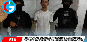 Capturan en Ate al presunto asesino del taxista tiktoker tras meses investigación