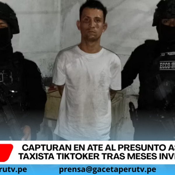 Capturan en Ate al presunto asesino del taxista tiktoker tras meses investigación