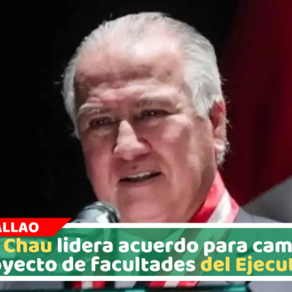 López Chau lidera acuerdo para cambiar el proyecto de facultades del Ejecutivo