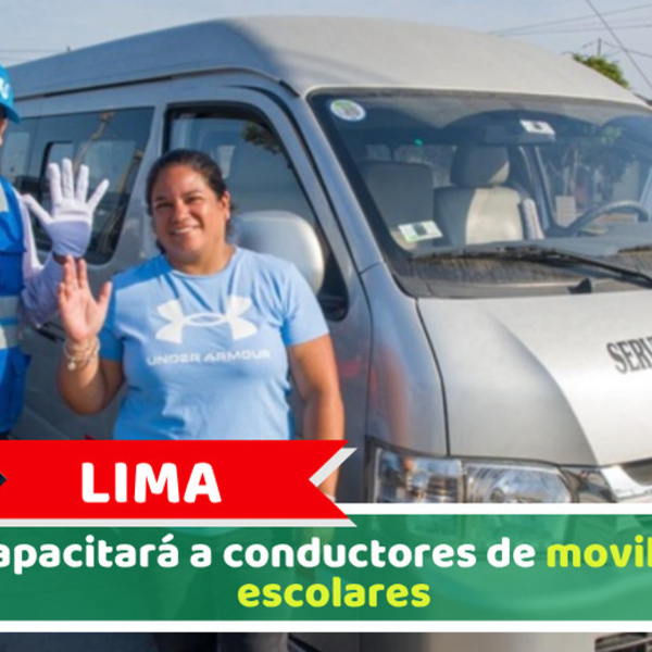Lima: ATU capacitará a conductores de movilidades escolares