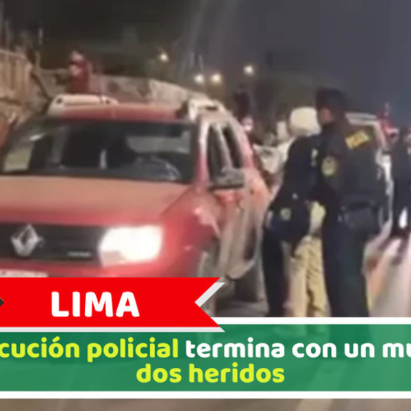 Lima: Persecución policial termina con un muerto y dos heridos