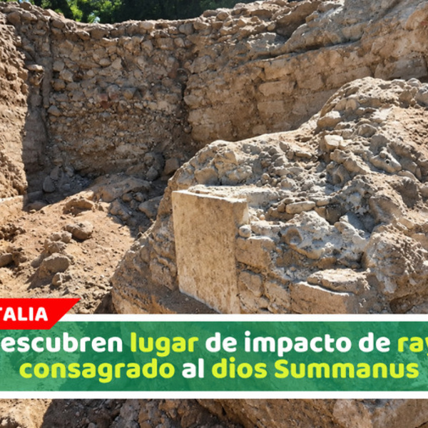 Descubren lugar de impacto de rayo consagrado al dios Summanus