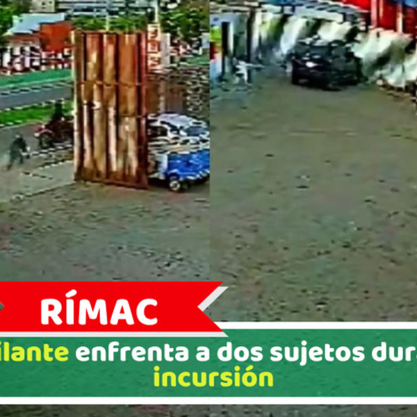 Rímac: Vigilante enfrenta a dos sujetos durante incursión