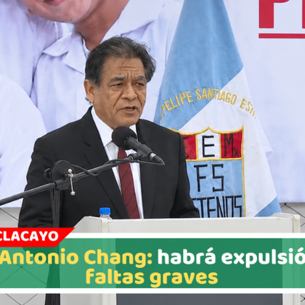 José Antonio Chang: habrá expulsión por faltas graves 