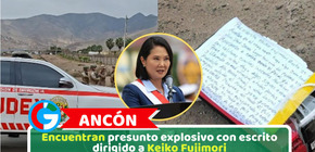 Ancón: Encuentran presunto explosivo con escrito dirigido a Keiko Fujimori
