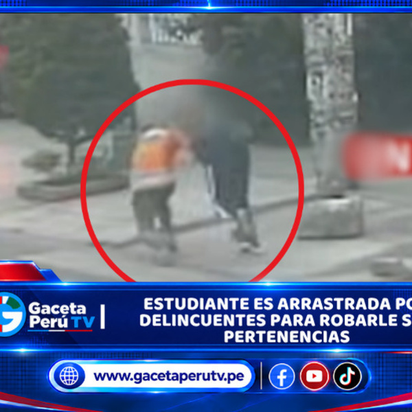 Estudiante es arrastrada por delincuentes para robarle sus pertenencias
