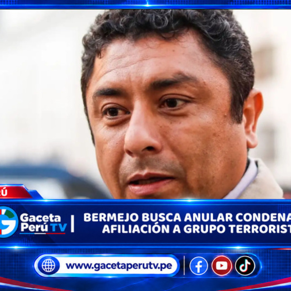Lima: Bermejo busca anular condena por afiliación a grupo terrorista