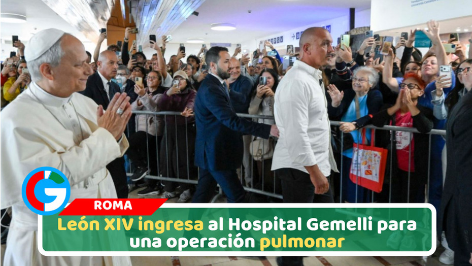 Papa León XIV permanece hospitalizado y será operado este martes