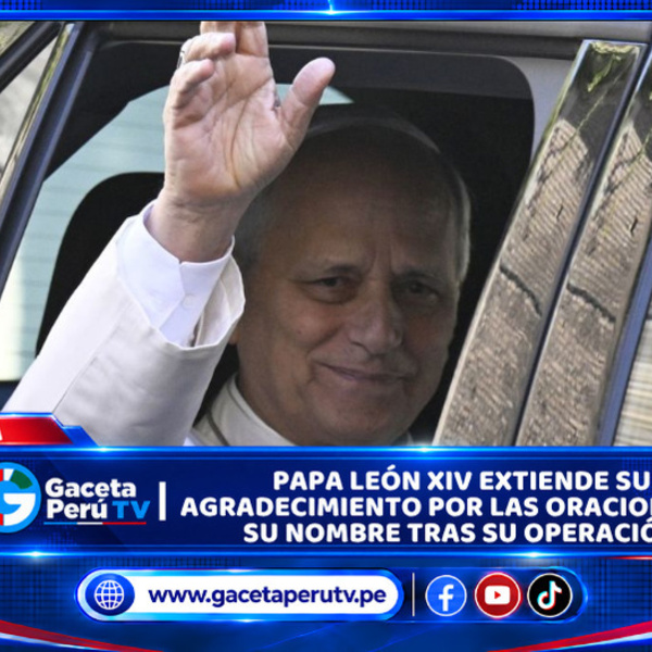 Papa León XIV extiende su agradecimiento por las oraciones en su nombre tras su operación