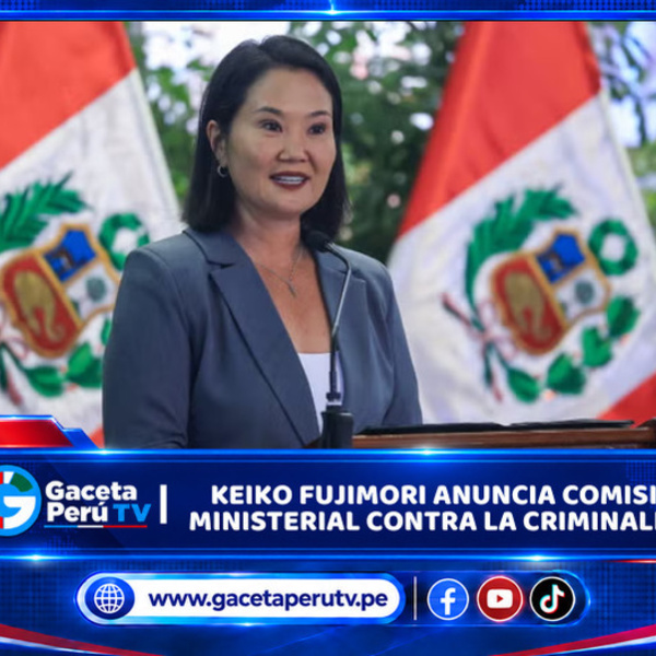 Lima: Keiko Fujimori anuncia comisión ministerial contra la criminalidad