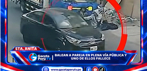 Balean a pareja en plena vía pública y uno de ellos fallece