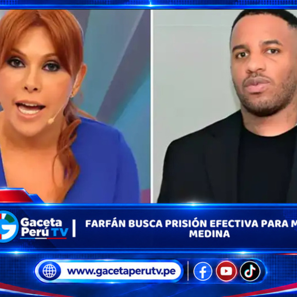 Farfán busca prisión efectiva para Magaly Medina