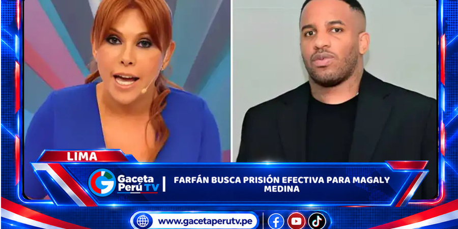 Farfán busca prisión efectiva para Magaly Medina