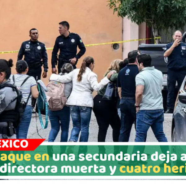 Ataque en una secundaria deja a la subdirectora muerta y cuatro heridos