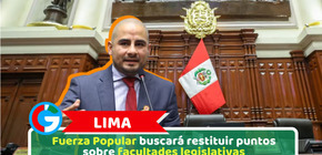 Lima: Fuerza Popular buscará restituir puntos sobre facultades legislativas