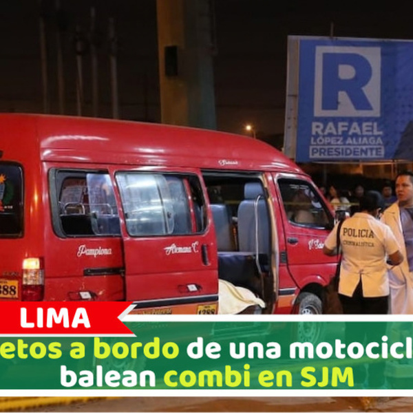 Sujetos a bordo de una motocicleta balean combi en SJM