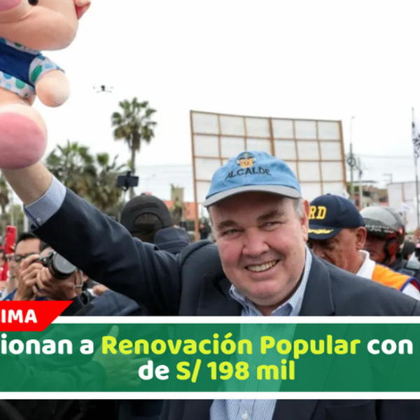 Sancionan a Renovación Popular con multa de S/ 198 mil