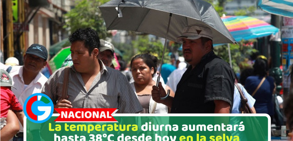 La temperatura diurna aumentará hasta 38°C desde hoy en la selva
