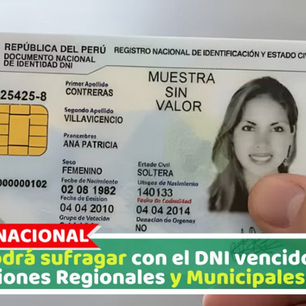 ¿Se podrá sufragar con el DNI vencido en las Elecciones Regionales y Municipales 2026?
