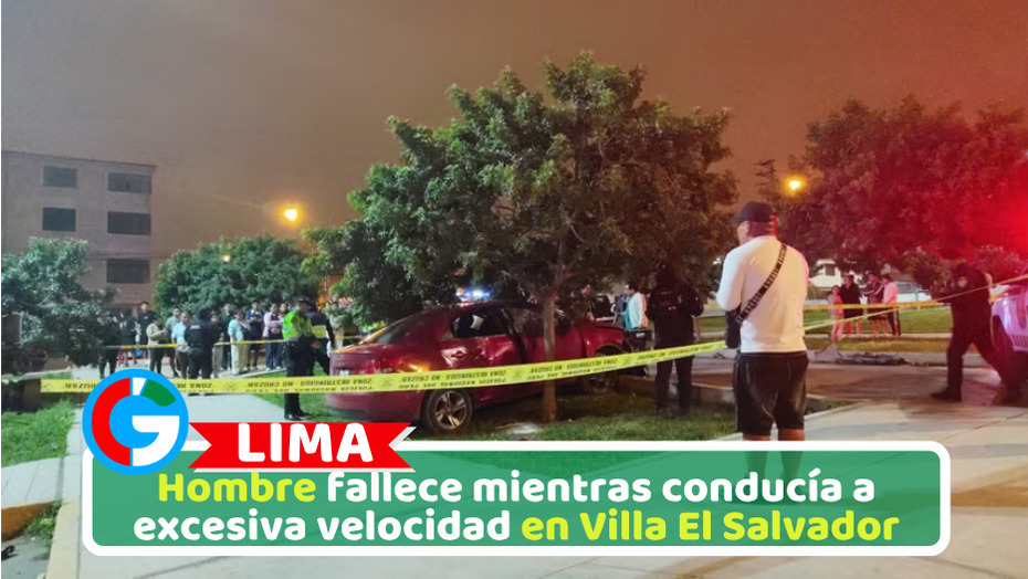 Hombre fallece mientras conducía a excesiva velocidad en Villa El Salvador