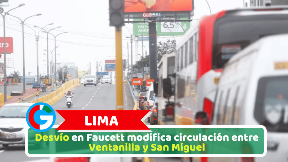 Lima: Desvío en Faucett modifica circulación entre Ventanilla y San Miguel