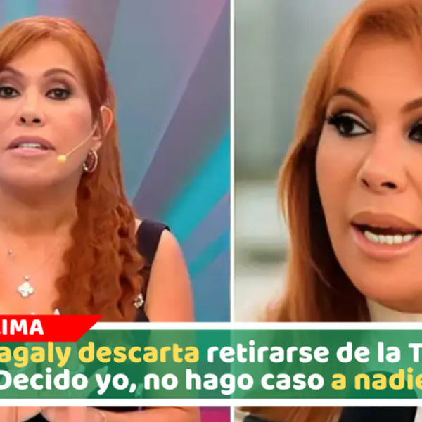 Magaly descarta retirarse de la TV: "Decido yo, no hago caso a nadie"