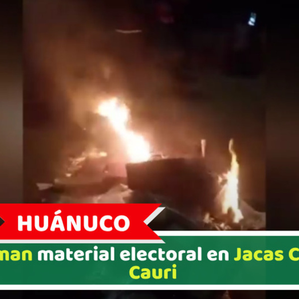 Huánuco: Queman material electoral en Jacas Chico y Cauri 