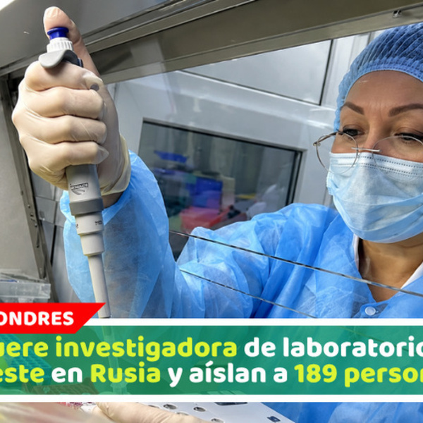Muere investigadora de laboratorio de peste en Rusia y aíslan a 189 personas