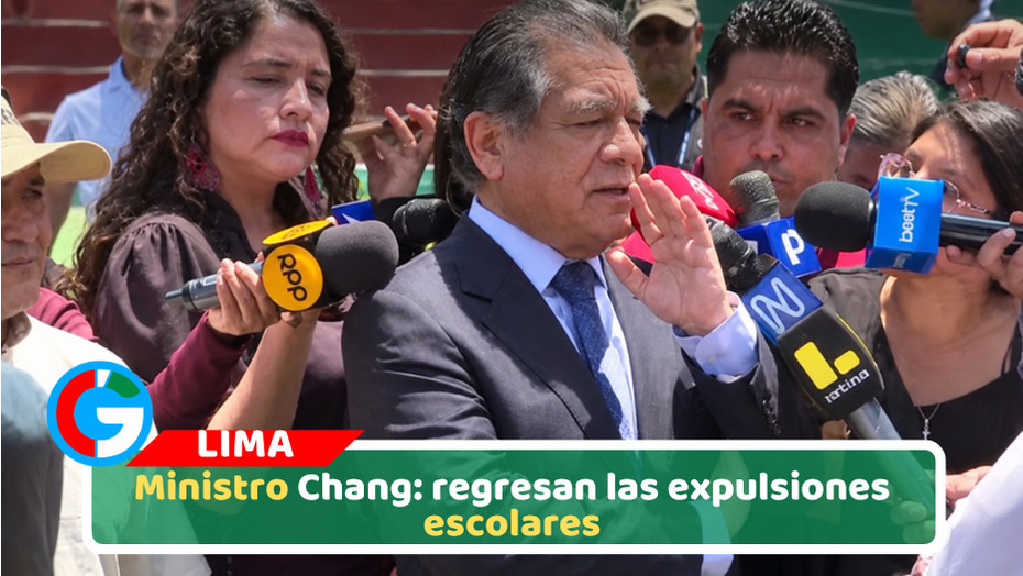 Ministro Chang: regresan las expulsiones escolares