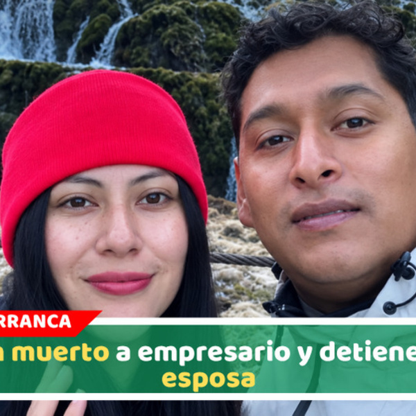 Hallan muerto a empresario y detienen a su esposa
