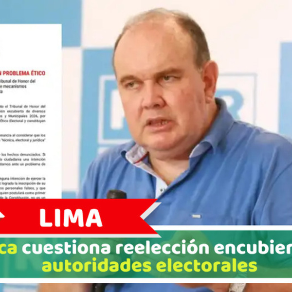 Lima: Proética cuestiona reelección encubierta ante autoridades electorales