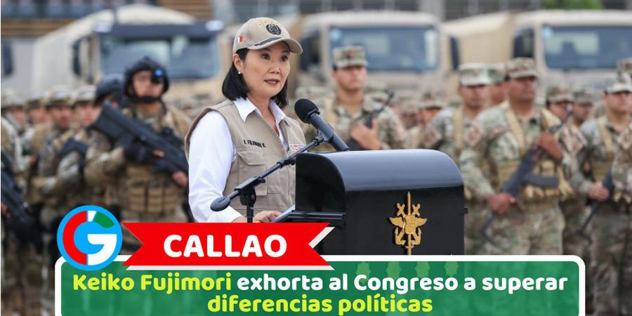 Callao: Keiko Fujimori exhorta al Congreso a superar diferencias políticas