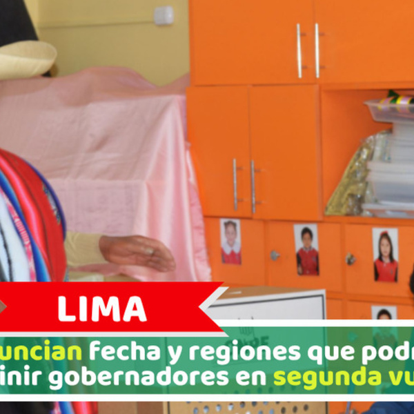 Lima: Anuncian fecha y regiones que podrían definir gobernadores en segunda vuelta