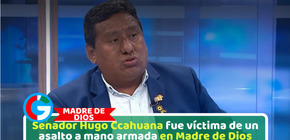 Senador Hugo Ccahuana fue víctima de un asalto a mano armada en Madre de Dios