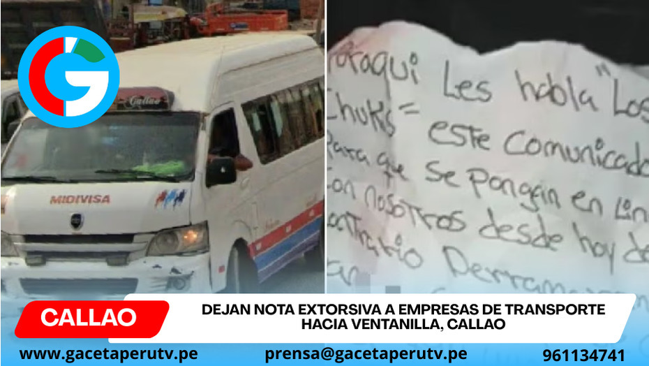 Dejan nota extorsiva a empresas de transporte hacia Ventanilla, Callao