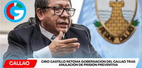 Ciro Castillo retoma gobernación del Callao tras anulación de prisión preventiva