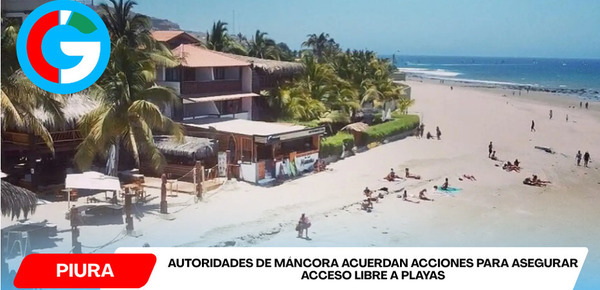 Autoridades de Máncora acuerdan acciones para asegurar acceso libre a playas
