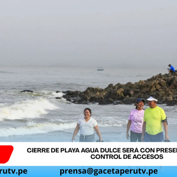 Cierre de playa Agua Dulce será con presencia policial y control de accesos