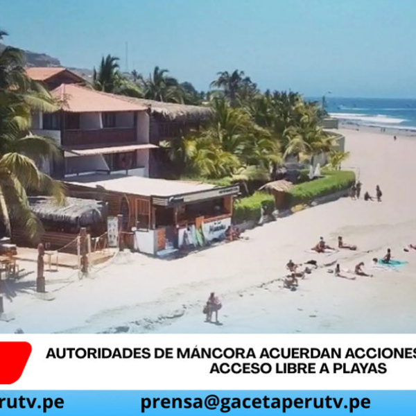 Autoridades de Máncora acuerdan acciones para asegurar acceso libre a playas